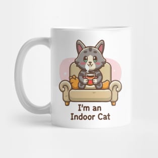 I'm An Indoor Cat. Funny Mug